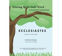 Growing Up in God's Word-Ecclesiastes: A Journey for Young Hearts