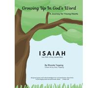 Growing Up In God's Word- Isaiah: A Journey for Young Hearts