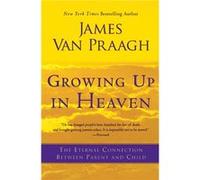 Growing Up in Heaven - James Van Praagh - HarperCollins Publishers - Livre en Anglais - Paperback James Van PraaghJames Van Praagh (Auteur)