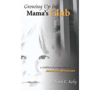 [(Growing Up In Mama's Club - 3rd Edition )] [Author: Richard E. Kelly] [May-2008]