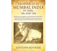 Growing Up In Mumbai, India In 1940s, '50s And '60s