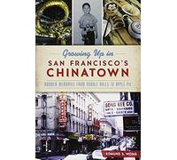 Growing Up In San Francisco's Chinatown