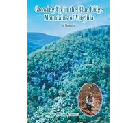 Growing Up In The Blue Ridge Mountains Of Virginia