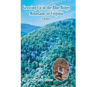Growing Up In The Blue Ridge Mountains Of Virginia