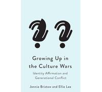Growing Up in the Culture Wars: Identity Affirmation and Generational Conflict