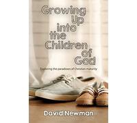 Growing Up Into The Children Of God