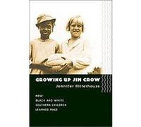 Growing Up Jim Crow Jennifer Ritterhouse (Auteur)