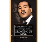 Growing Up King Dexter Scott King, Ralph Wiley (Auteur)