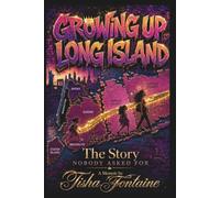 Growing Up Long Island: The Story Nobody Asked For