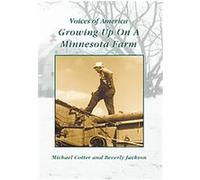 Growing Up on a Minnesota Farm Beverly Jackson, Michael Cotter (Auteur)