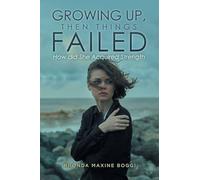 Growing Up, then Things Failed: How did She Acquired Strength