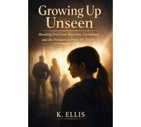Growing up unseen: Breaking free from rejection, favoritism, and the pressure to prove my worth