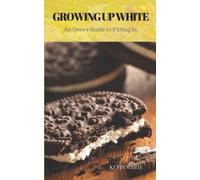 Growing Up White: An Oreos Guide To Fitting In