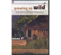 Growing Up Wild Volume 4: * Amazing World Around Us * Adventures in Culture * Tribal Calling