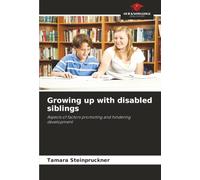 Growing up with disabled siblings: Aspects of factors promoting and hindering development