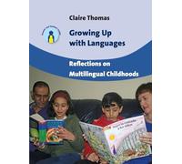 Growing Up With Languages: Reflections on Multilingual Childhoods