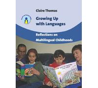 Growing Up With Languages: Reflections on Multilingual Childhoods