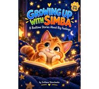 Growing Up with Simba: 8 Bedtime Stories About Big Feelings