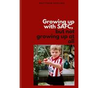 Growing up with Sunderland AFC, but not Growing up at all
