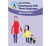 Growing Up With Three Languages: Birth to Eleven