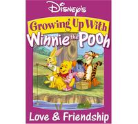 Growing Up with Winnie The Pooh: Love & Friendship