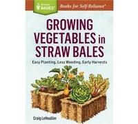 Growing Vegetables in Straw Bales