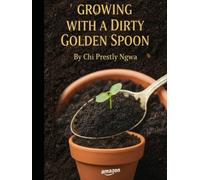 Growing with Dirty Golden Spoon: African mindset