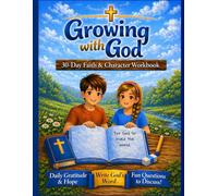 Growing With God: A 30-Day Christian Workbook for Kids Ages 7-12 | Print Edition (No Cursive) with Bible Verses, Reflection, and Character Building Activities