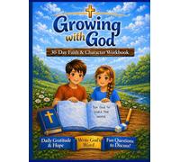 Growing With God: A 30-Day Christian Workbook for Kids Ages 7-12 | Print Edition (No Cursive) with Bible Verses, Reflection, and Character Building Activities