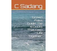 “Grown Folks Guide: The 5 Ducks That Keep Life Together”