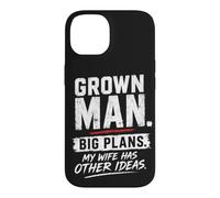 Grown Man Big Plans Wife Humour Mariage Blague Mari Coque pour iPhone 14