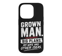 Grown Man Big Plans Wife Humour Mariage Blague Mari Coque pour iPhone 14 Pro