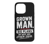 Grown Man Big Plans Wife Humour Mariage Blague Mari Coque pour iPhone 14 Pro Max