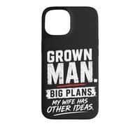 Grown Man Big Plans Wife Humour Mariage Blague Mari Coque pour iPhone 15