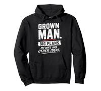 Grown Man Big Plans Wife Humour Mariage Blague Mari Sweat à Capuche