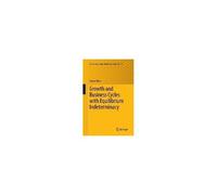 Growth And Business Cycles With Equilibrium Indeterminacy