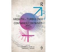 Growth And Turbulence In The Container/Contained: Bion'S Continuing Legacy (Psychoanalytic Inquiry Book Series) (Paperback) Howard B Levine, Lawrence J Brown (Auteur)