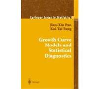 Growth Curve Models With Statistical Diagnostics, Springer Series in Statistics Jian-Xin Pan, Kai Tai Fang (Auteur)