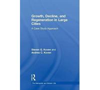 Growth, Decline, And Regeneration In Large Cities