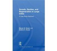 Growth, Decline, And Regeneration In Large Cities