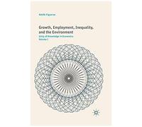 Growth, Employment, Inequality, And The Environment