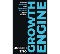 Growth Engine: Igniting Renewal and Expansion Revenue using VEPIC