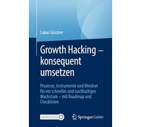 Growth Hacking - Konsequent Umsetzen
