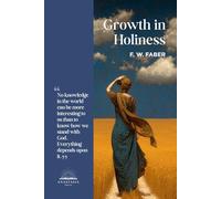 Growth in Holiness: or The Progress of the Spiritual Life