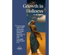 Growth in Holiness: or The Progress of the Spiritual Life