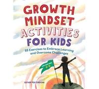 Growth Mindset Activities for Kids by Esther Pia Cordova Esther Pia Cordova (Auteur)
