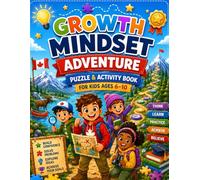 Growth Mindset Adventure Puzzle and Activity Book for Kids Ages 6-10: Puzzle and Activity Book for Kids Ages 6-10 with Mazes, Logic Puzzles, Creative ... Pages, and Confidence-Building Activities