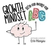 Growth Mindset Its as Easy as ABC A Growth Mindset Journey through the Alphabet - Erin Mengeu - Be Their Difference - Livre en Anglais Erin MengeuErin Mengeu (Auteur)
