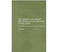 Growth of Market Relations in Post-Reform Rural China, Routledgecurzon Studies on the Chinese Economy Hiroshi Sato (Auteur)