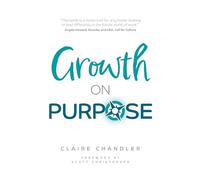 Growth on Purpose: How to expand your business without losing your best talent